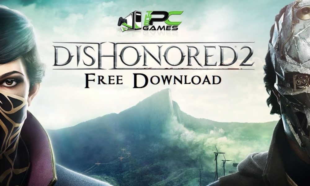 dishonored 2 free download