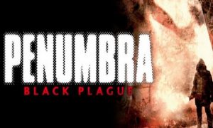 Penumbra: Black Plague Gold Edition PC Version Game Free Download