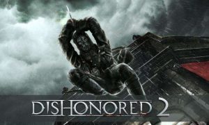 Dishonored 2 PC Version Full Game Free Download