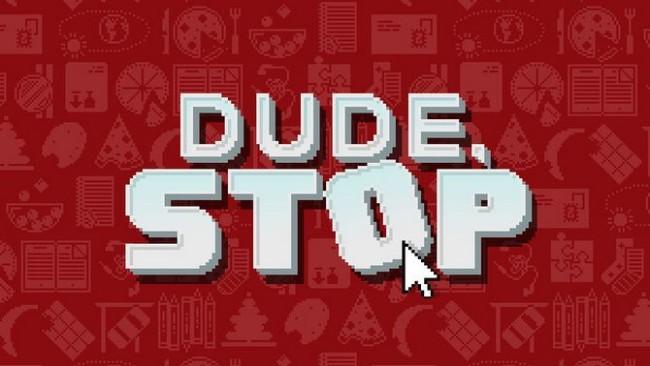 Dude, Stop PC Latest Version Game Free Download