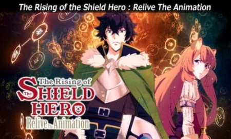 The Rising of the Shield Hero: Relive The Animation Full Mobile Version Free Download