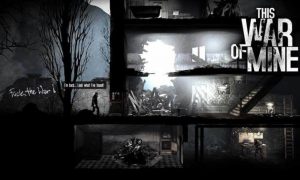 This war of Mine APK Full Version Free Download