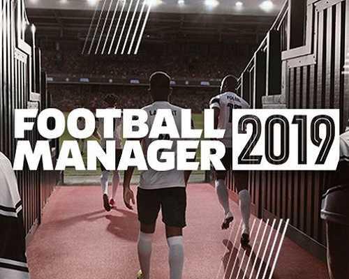 Football Manager 2019 PC Latest Version Game Free Download