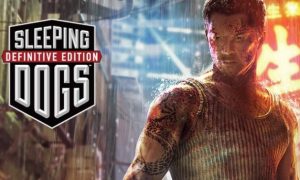 Sleeping Dogs Definitive Edition Game Full Version Free Download