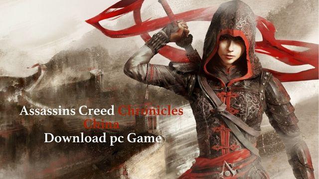 Assassins Creed Chronicles China PC Version Game Free Download