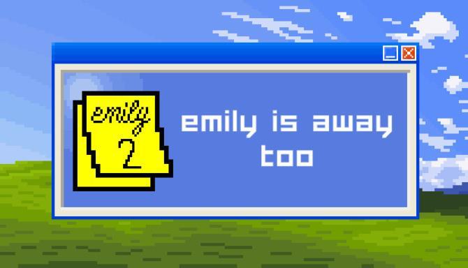 Emily is Away Too iOS/APK Version Full Free Download