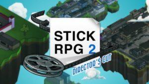 play stick rpg 2 directors cut free