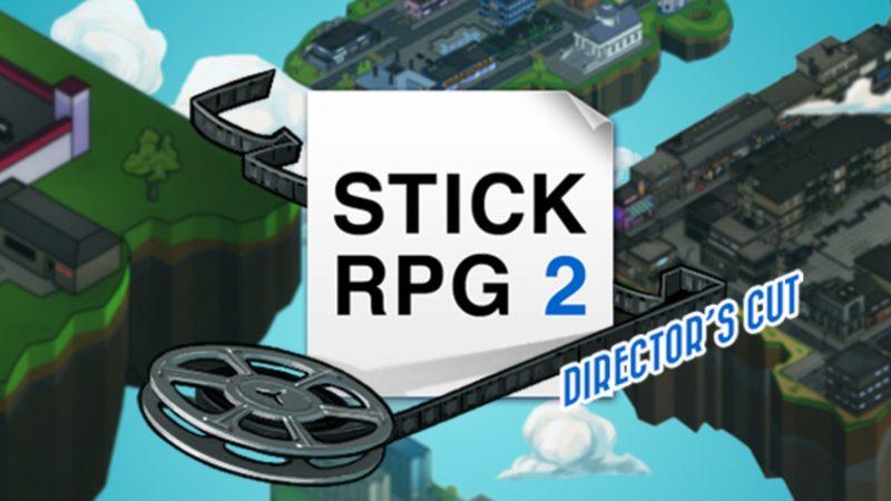 Stick RPG 2: Director’s Cut iOS/APK Version Full Game Free Download