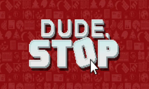 Dude Stop APK Download Latest Version For Android
