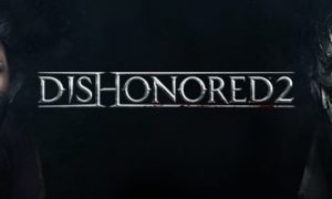 DISHONORED 2 APK Mobile Full Version Free Download