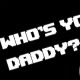 Who’s Your Daddy APK Mobile Full Version Free Download