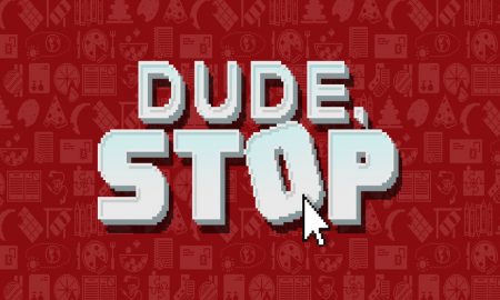 Dude, Stop PC Download Game for free
