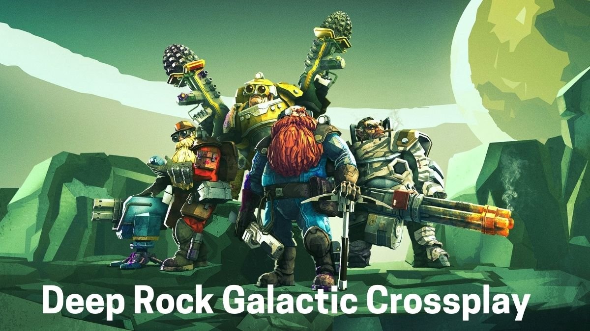 DEEP ROCK GALACTIC CROSSPLAY – WHAT YOU NEED TO KNOW ABOUT CROSSPLATFORM SUPPORT