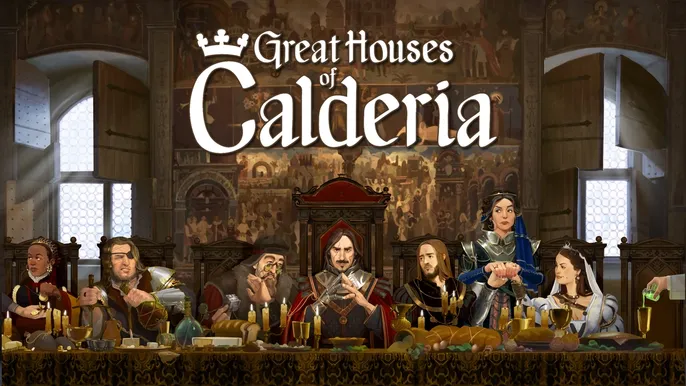 Great Houses of Calderia: Game of Thrones meets Crusader Kings