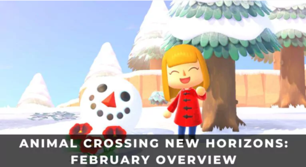 ANIMAL CROSSING NEW HORIZONS: FEBRUARY OVERVIEW