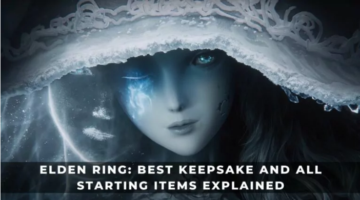 ELDEN RING - BEST KEEPSAKE AND ALL STARTING ITEMS EXPLAINED