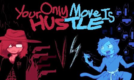 Your Only Move Is HUSTLE free full pc game for Download