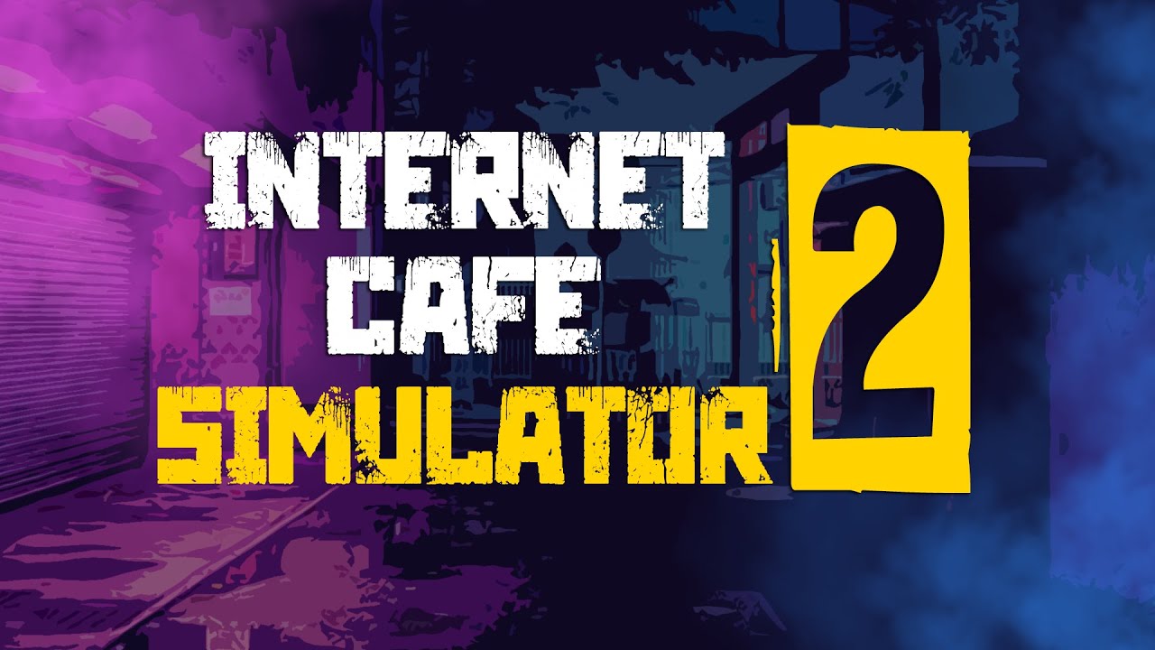 Internet Cafe Simulator 2 PC Game Latest Version Free Download