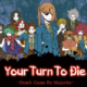 Your Turn To Die -Death Game By Majority Updated Version Free Download