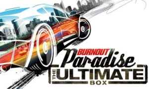 Burnout Paradise: The Ultimate Box Mobile Full Version Download