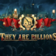 They Are Billions for Android & IOS Free Download