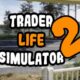 TRADER LIFE SIMULATOR 2 for Android & IOS Free Download