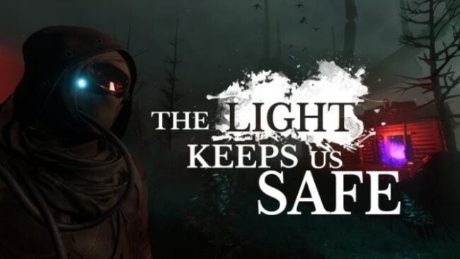 The Light Keeps Us Safe Download Latest Version For Android