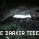 These Darker Tides